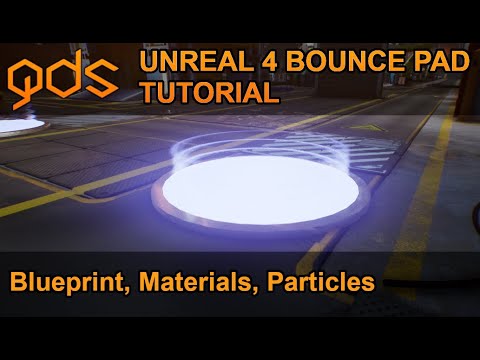 Unreal 4 Bounce Pad Tutorial - (Material, Particles, and Functionality)