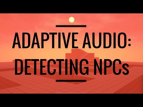 Mini Series Part 1: Detecting NPCs (Setup) | UE4 Audio Tutorial