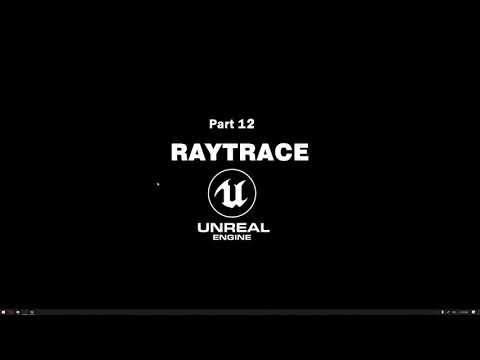 Unreal Engine 4 Arch-viz Tutorial Course part 12 Raytrace