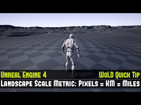 UE4 Quick Tip #18: Landscape Scale Metric - How to Find the Size of the Landscape in KM and Miles