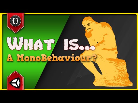 WHAT IS... A MonoBehaviour? [Unity Tutorial]