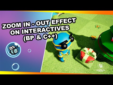 Zoom In-Out effect on Interactive objects (BP &amp; C++)