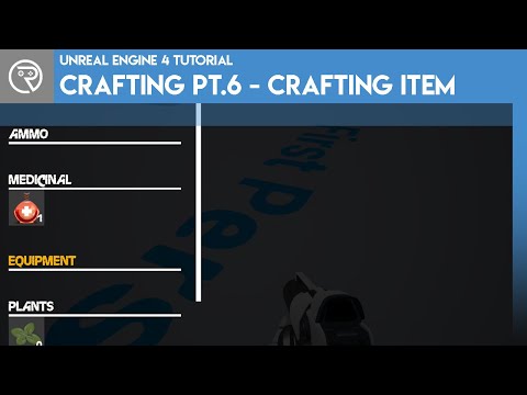 Unreal Engine 4 Tutorial - Crafting System Pt.6 - Crafting Item