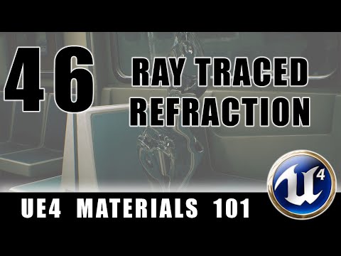 Ray Traced Refraction - UE4 Materials 101 - Episode 46