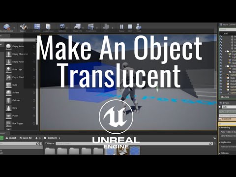 How To Make An Object Translucent In The Unreal Engine