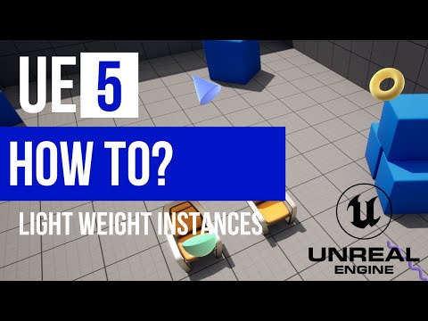Unreal Engine 5 - How To Set up Light Weight Instances - #UE5