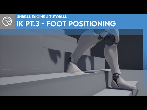 Unreal Engine 4 Tutorial - IK Part 3 - Foot Positioning