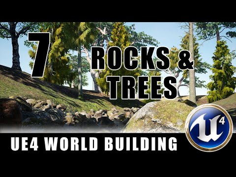 Rocks and Trees - Building Worlds In Unreal - Episode 7