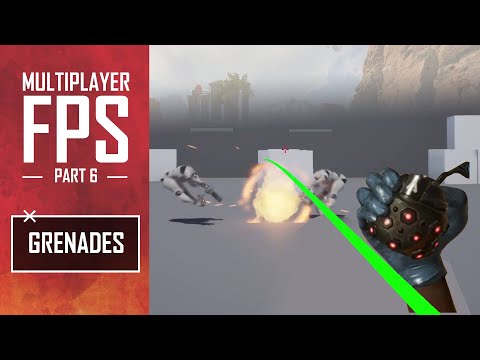 Unreal Multiplayer FPS #6 - Throwing Grenades