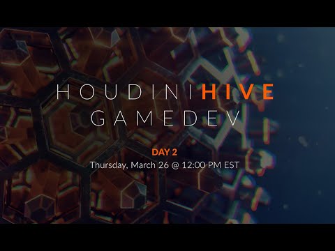 Houdini HIVE GameDev - Day Two (Thurs, March 26)