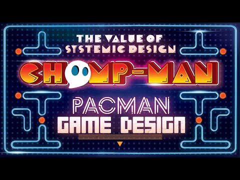 Pac-man Game Design Explained - game analysis -The Value of Systemic Game Design - Chompman #9