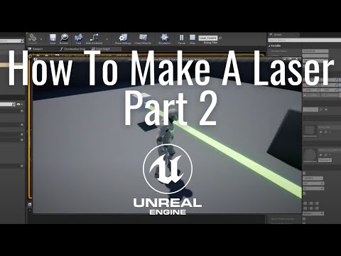 Making A Laser In The Unreal Engine Part 2