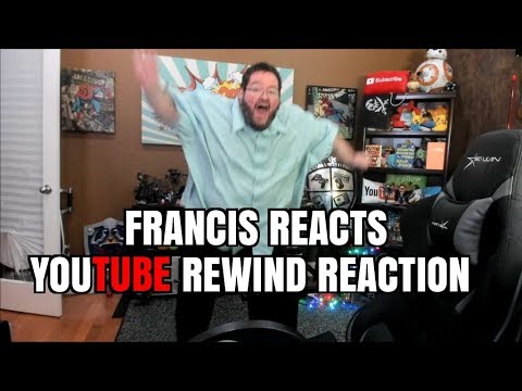 FRANCIS REACTS TO YOUTUBE REWIND 2018