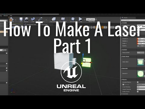 Making A Laser In The Unreal Engine Part 1
